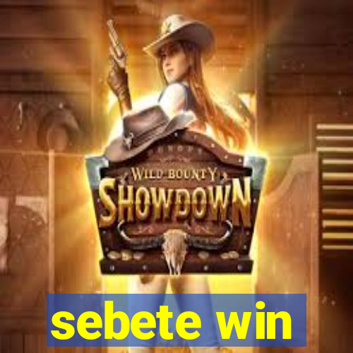 sebete win